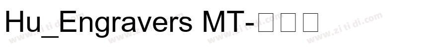 Hu_Engravers MT字体转换
